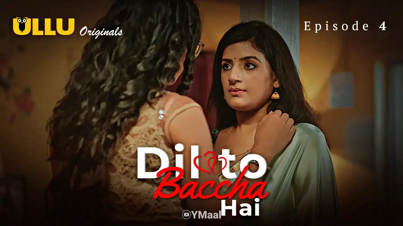 Dil To Baccha Hai Episode 4 (ULLU Web Series) » aagmaal.email