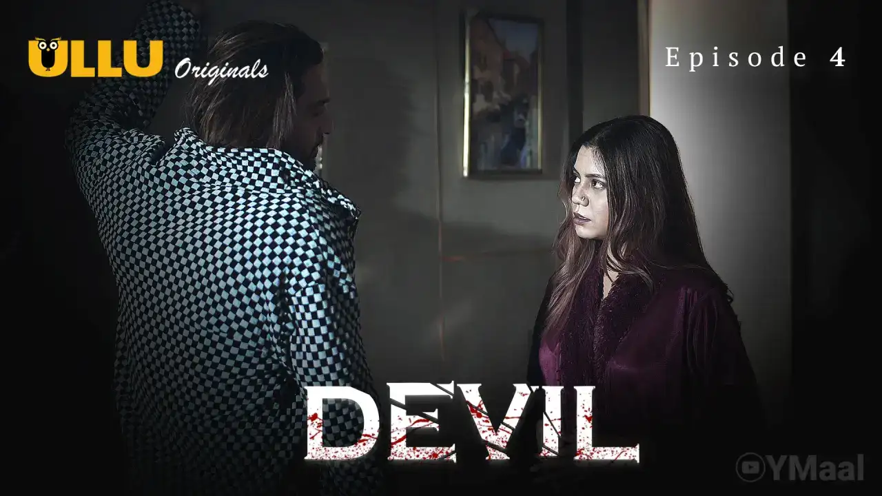 Devil Episode 4 (ULLU Web Series) » aagmaal.email