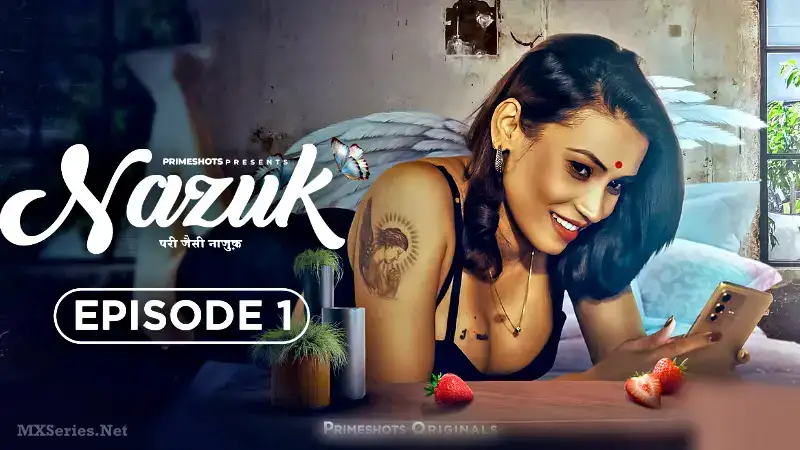 Nazuk Episode 1 (Prime Shots Web Series) » aagmaal.email