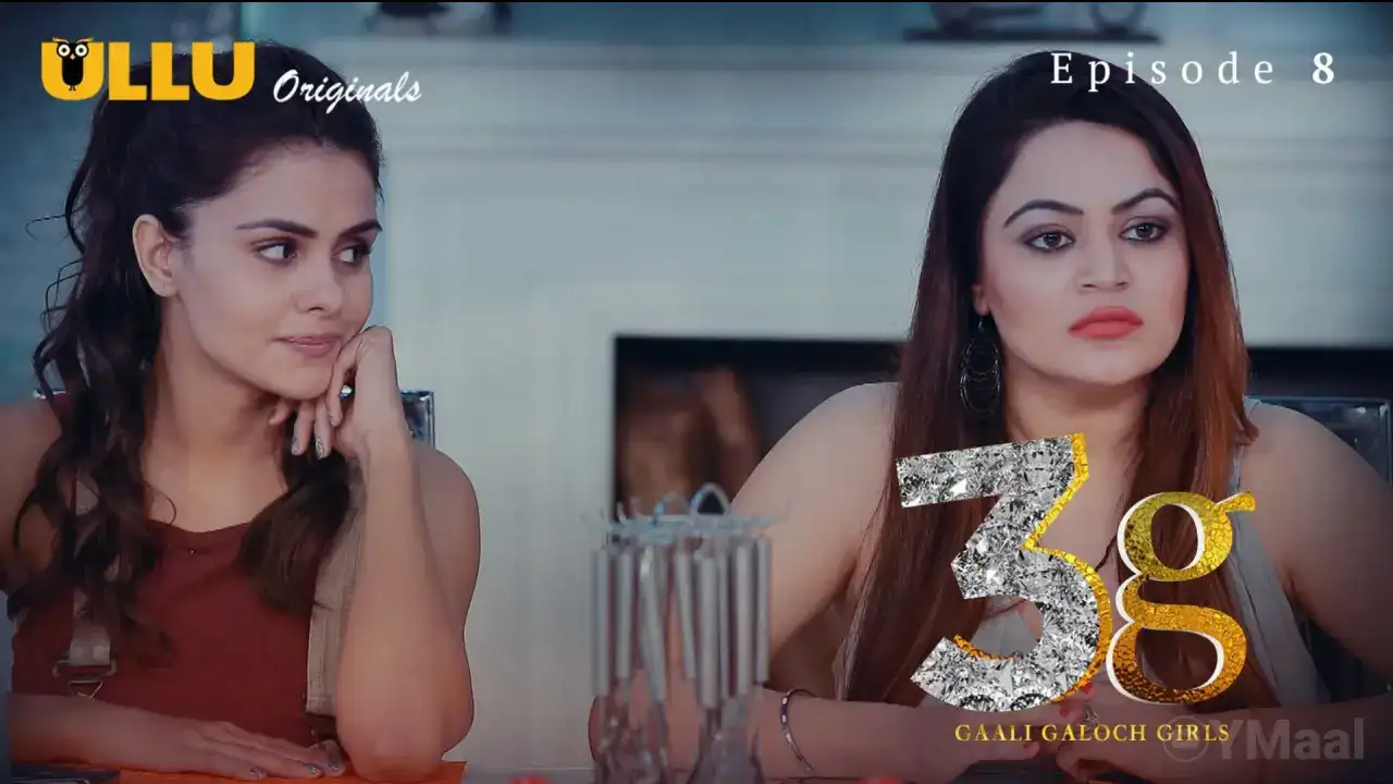 3G Gaali Galoch Girls Episode 8 (ULLU Web Series) » aagmaal.email