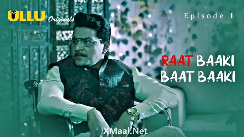 Raat Baaki Baat Baaki Episode 1 (ULLU Web Series) » aagmaal.email