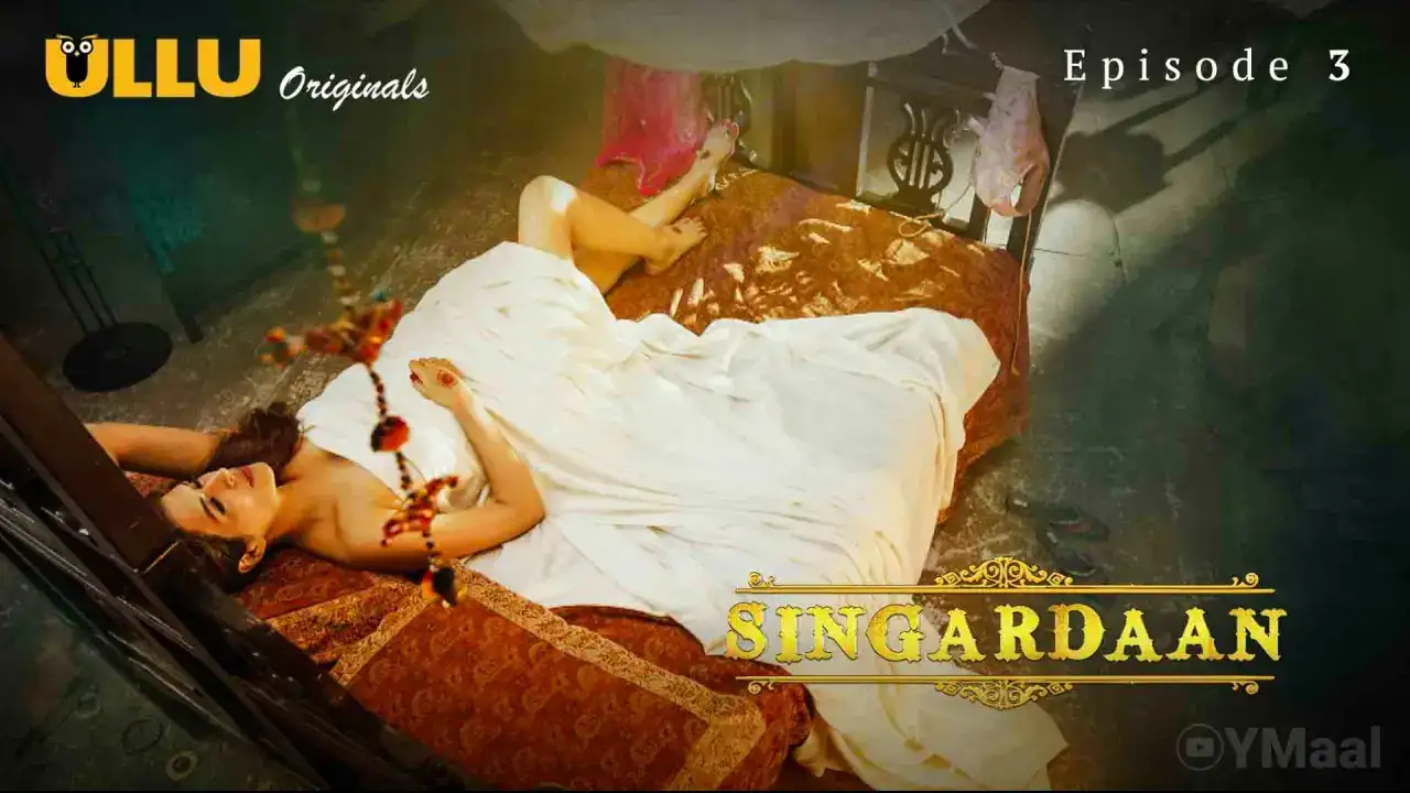 Singardaan Episode 3 (ULLU Web Series) » aagmaal.email