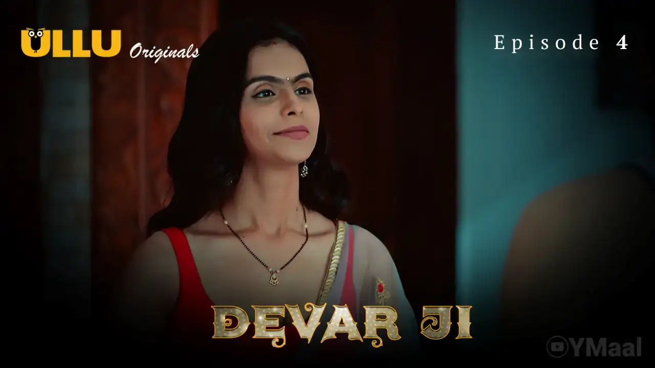 Devar Ji Episode 4 (ULLU Web Series) » aagmaal.email