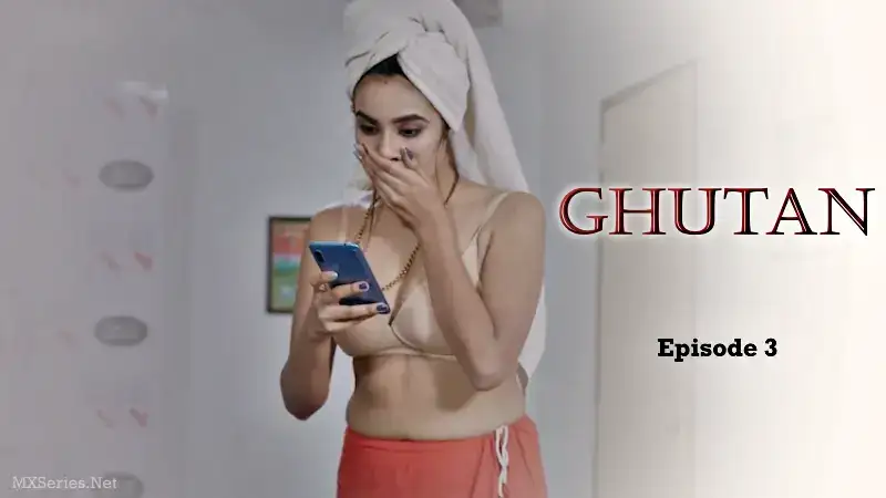 Ghutan Episode 3 (Big Movie Zoo Web Series) » aagmaal.email