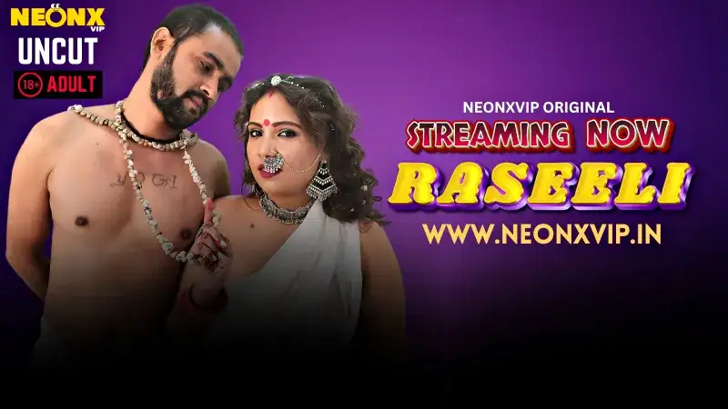 Raseeli (NEONX Web Series) » aagmaal.email