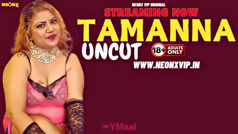Tamanna (NEONX Web Series) » aagmaal.email