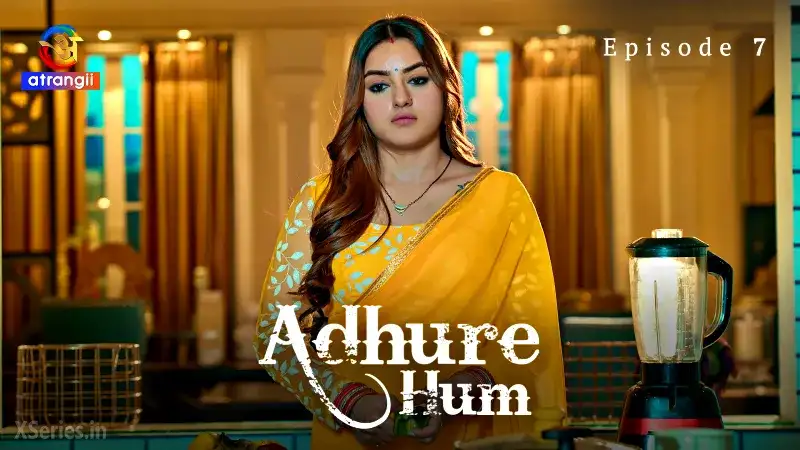 Adhure Hum Episode 7 (Atrangii Web Series) » aagmaal.email