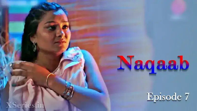Naqaab Episode 7 (Primeplay Web Series) » aagmaal.email