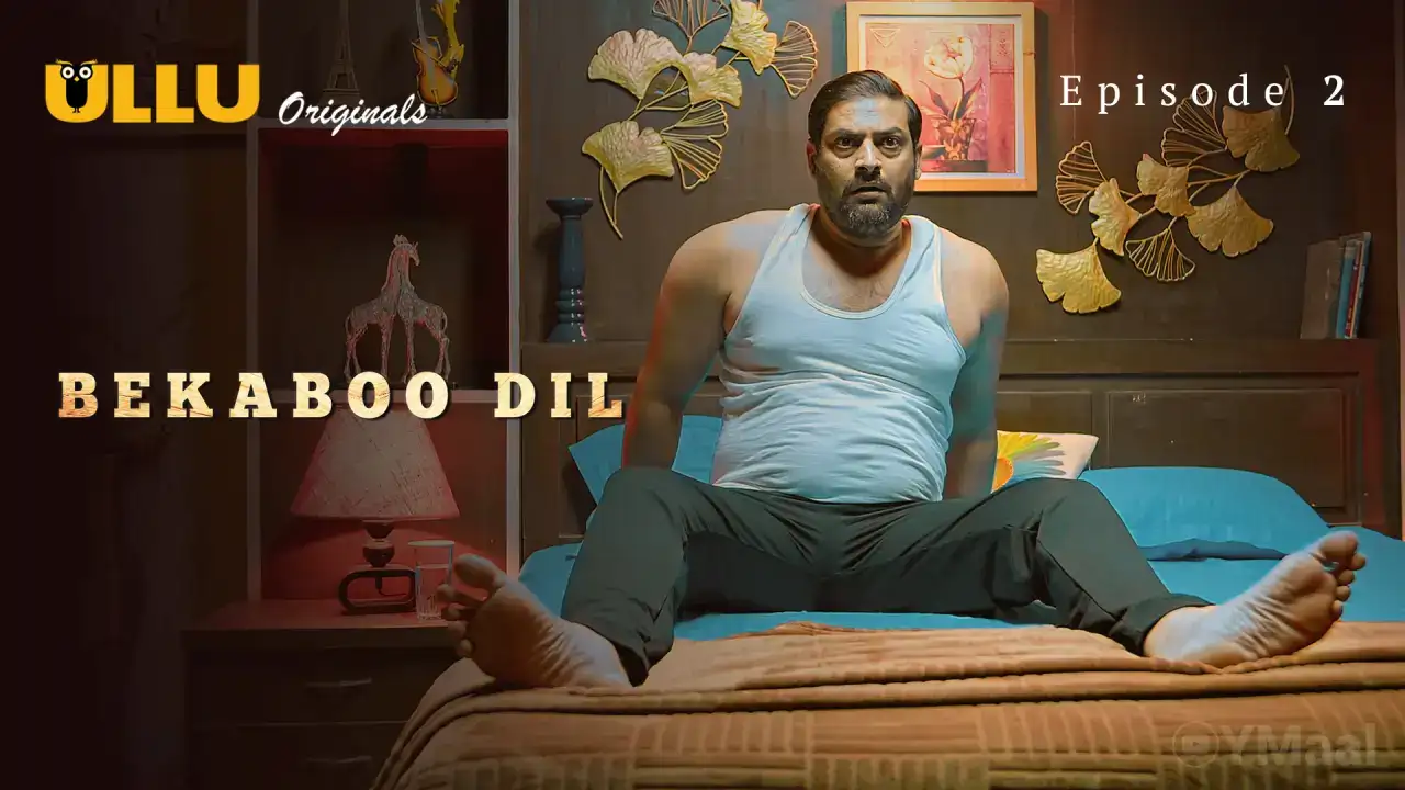 Bekaboo Dil Episode 2 (ULLU Web Series) » aagmaal.email