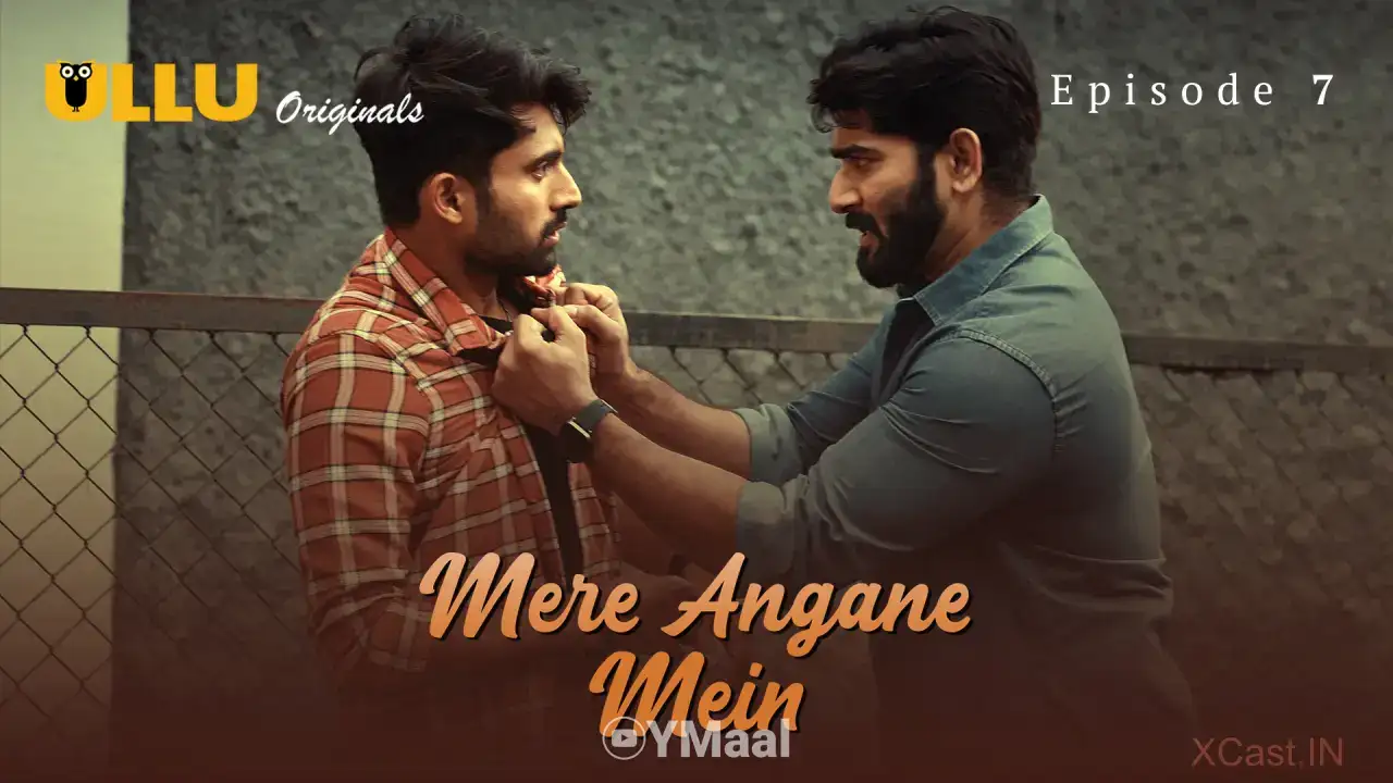 Mere Angane Mein Episode 7 (ULLU Web Series) » aagmaal.email