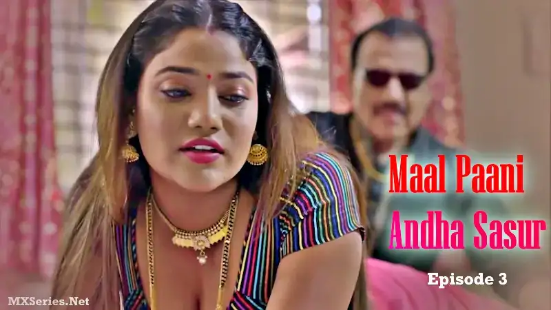 Maal Paani Andha Sasur Episode 3 (Big Movie Zoo Web Series) » aagmaal.email