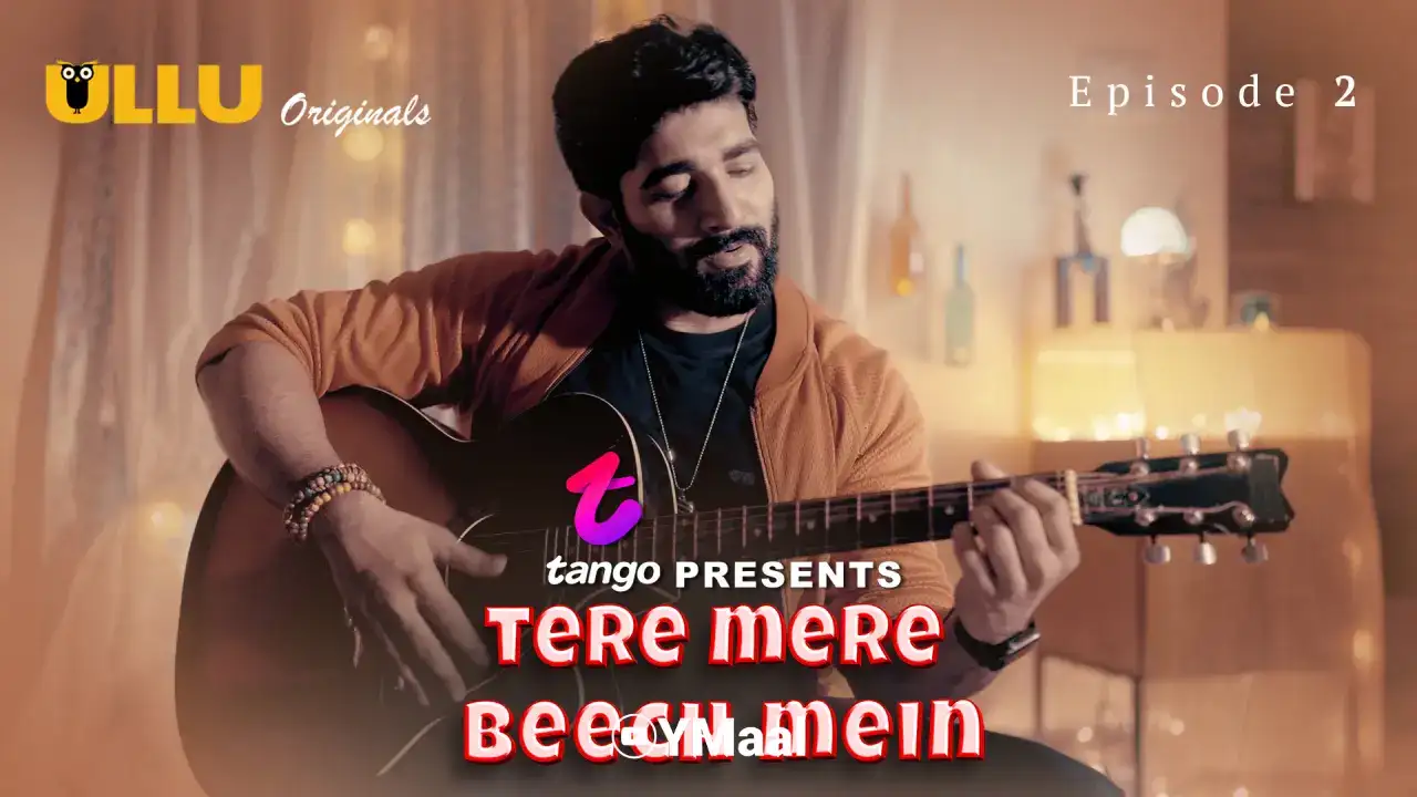 Tere Mere Beech Mein Episode 2 (ULLU Web Series) » aagmaal.email