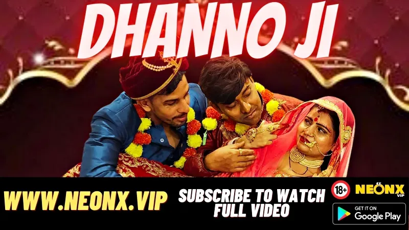 Dhanno Ji (NEONX Web Series) » aagmaal.email