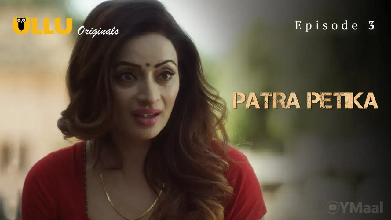 Patra Petika Episode 3 (ULLU Web Series) » aagmaal.email