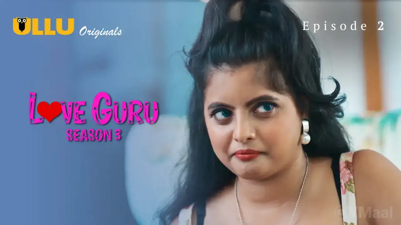 Love Guru 3 Episode 2 (ULLU Web Series) » aagmaal.email