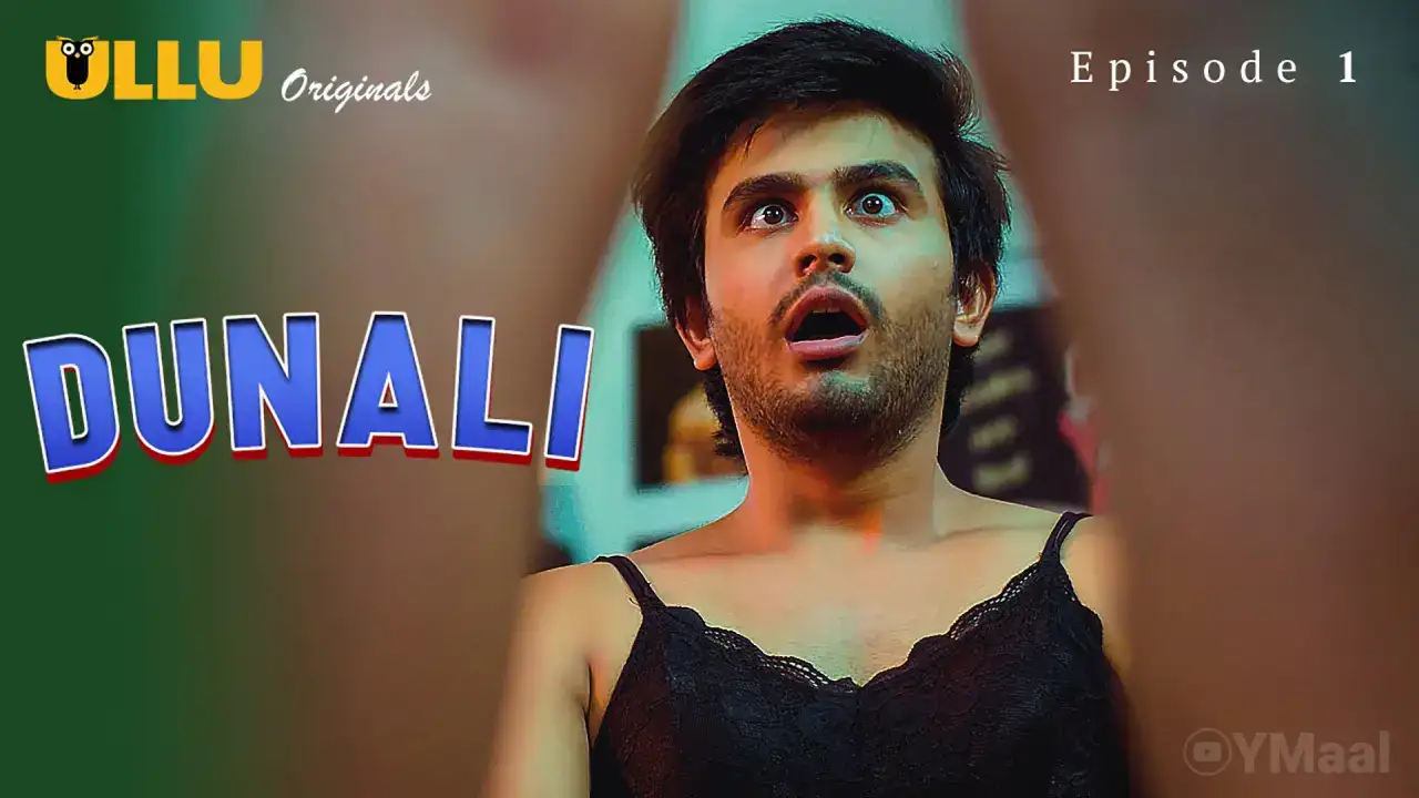 Dunali Episode 1 (ULLU Web Series) » aagmaal.email
