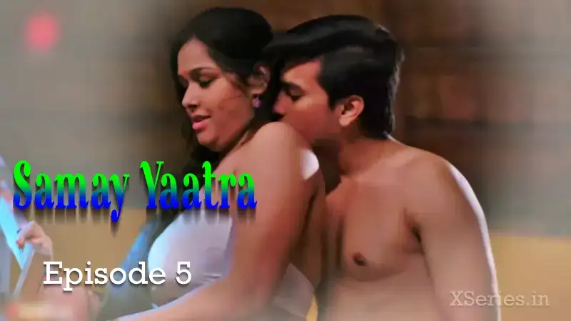 Samay Yaatra Episode 5 (Primeplay Web Series) » aagmaal.email