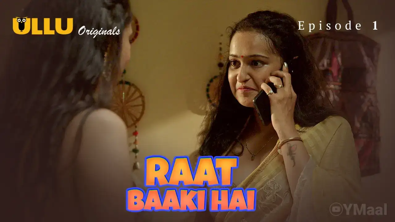 Raat Baaki Hai Episode 1 (ULLU Web Series) » aagmaal.email