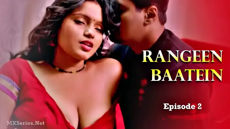 Rangeen Baatein Episode 2 (Dreams Films Web Series) » aagmaal.email