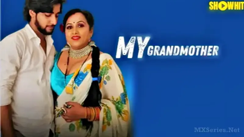 My Grandmother (ShowHit Web Series) » aagmaal.email