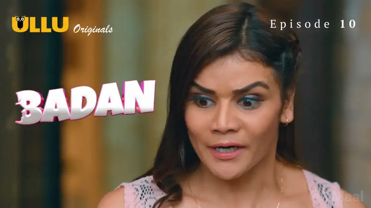 Badan Episode 10 (ULLU Web Series) » aagmaal.email
