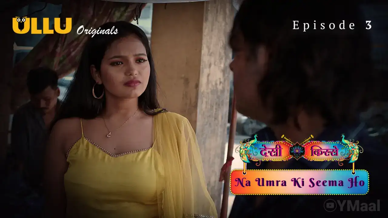 Desi Kisse Na Umra Ki Seema Ho Episode 3 (ULLU Web Series) » aagmaal.email