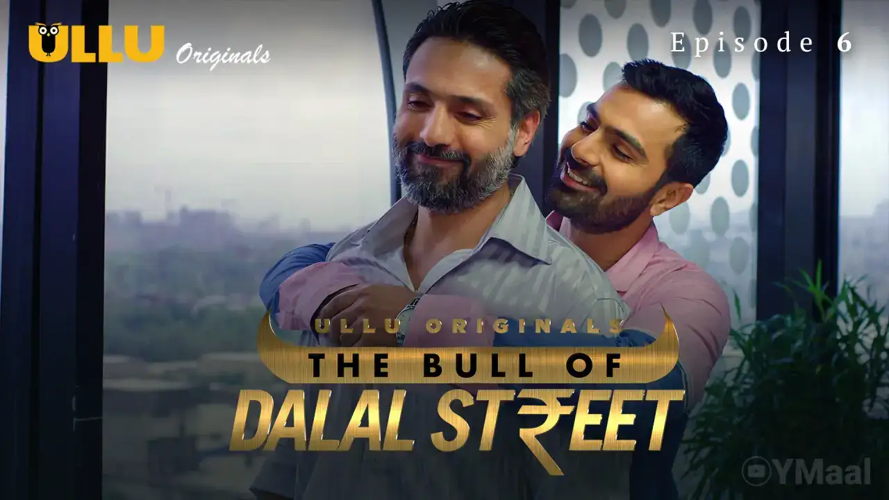 The Bull Of Dalal Street Episode 6 (ULLU Web Series) » aagmaal.email