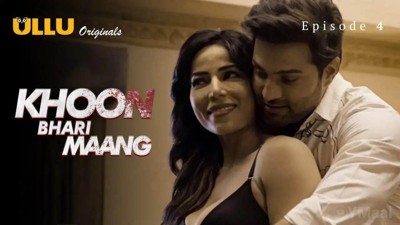 Khoon Bhari Maang Episode 4 (ULLU Web Series) » aagmaal.email