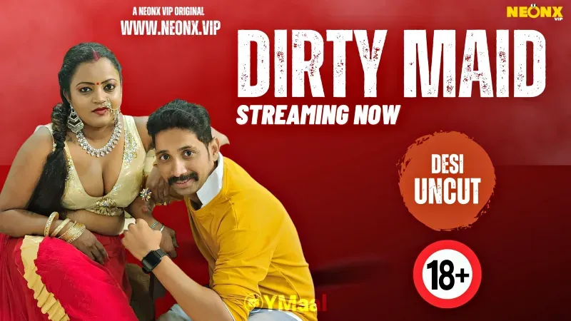 Dirty Maid (NEONX Web Series) » aagmaal.email