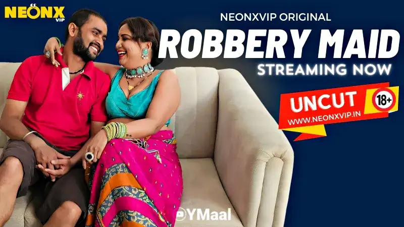 Robbery Maid (NEONX Web Series) » aagmaal.email