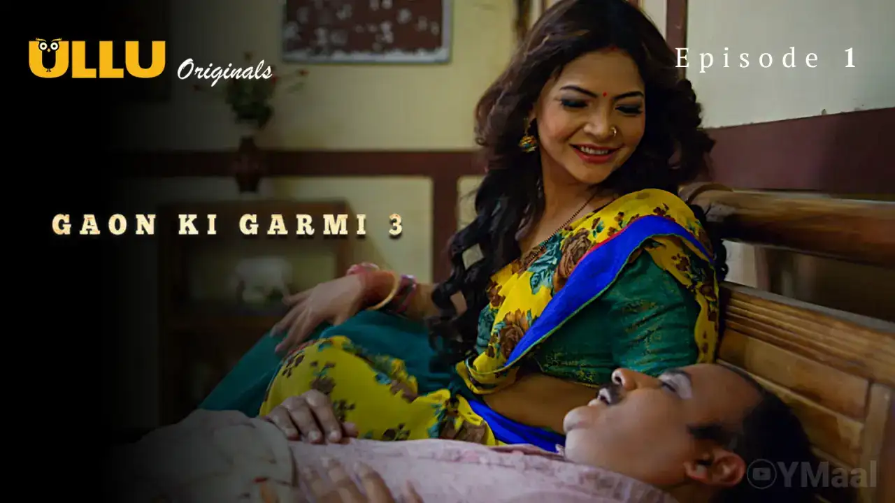 Gaon Ki Garmi 3 Episode 1 (ULLU Web Series) » aagmaal.email