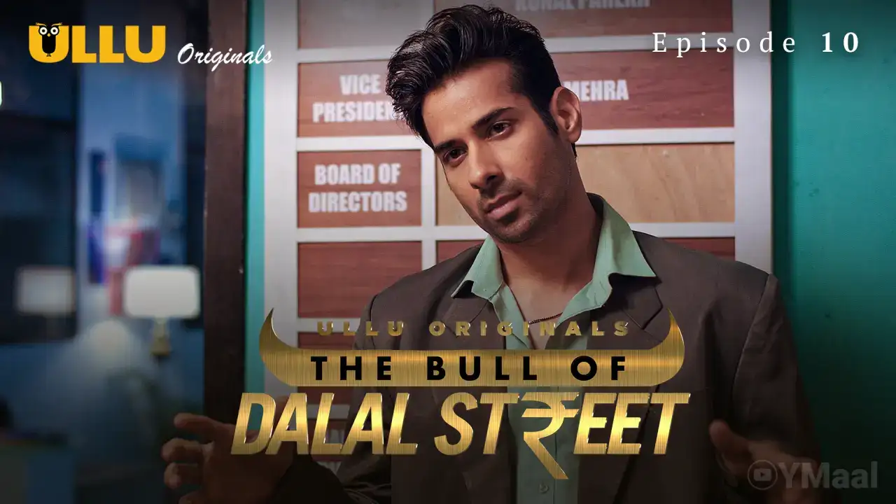 The Bull Of Dalal Street Episode 10 (ULLU Web Series) » aagmaal.email