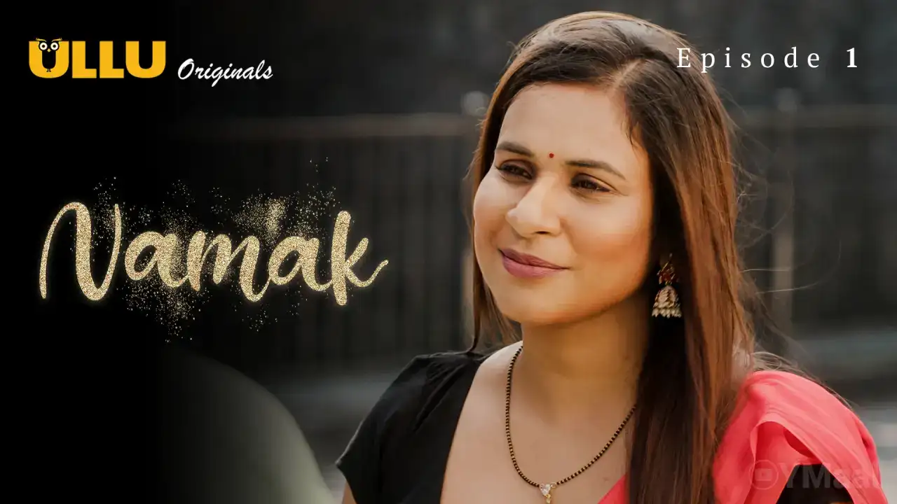 Namak Episode 1 (ULLU Web Series) » aagmaal.email