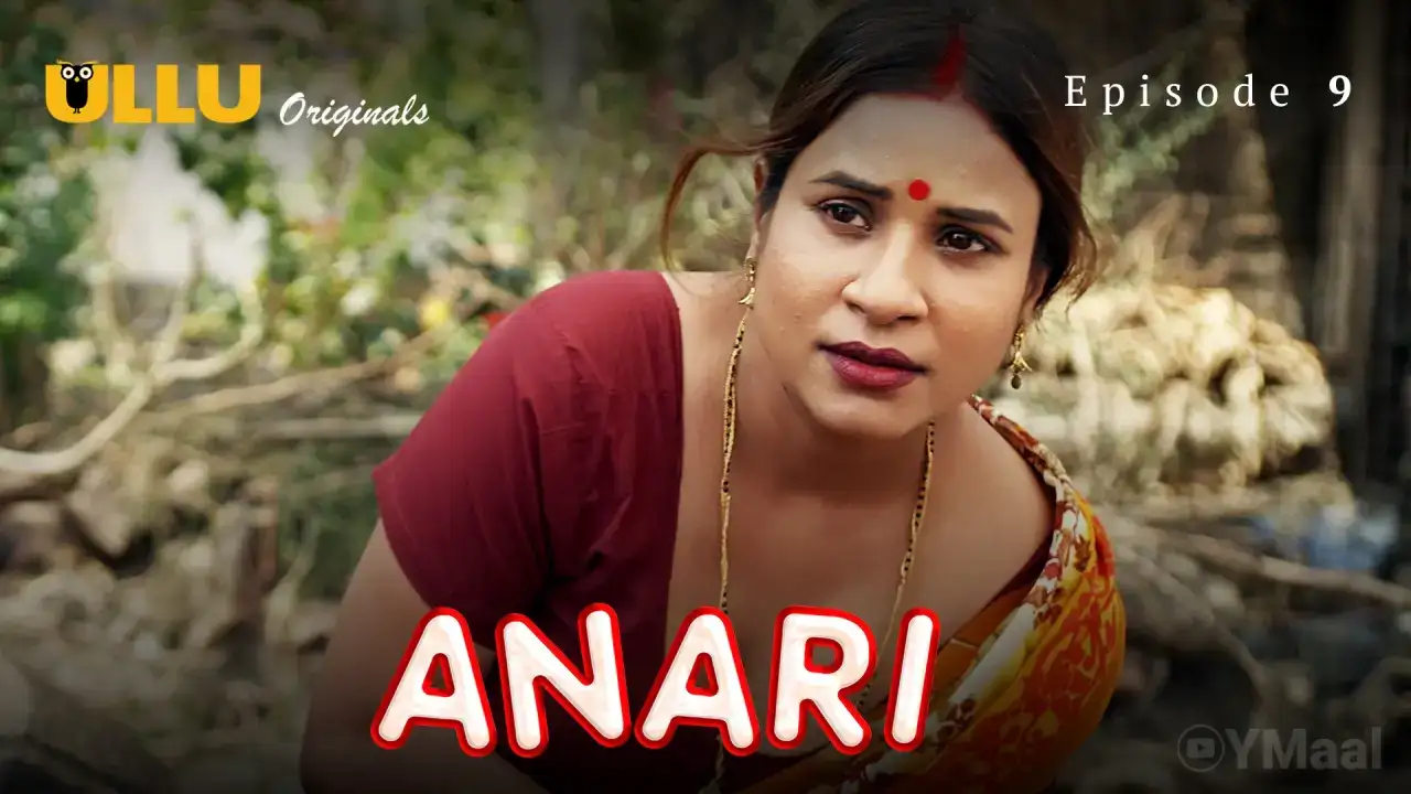Anari Episode 9 (ULLU Web Series) » aagmaal.email