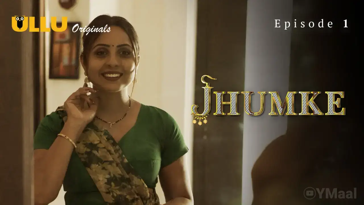 Jhumke Episode 1 (ULLU Web Series) » aagmaal.email
