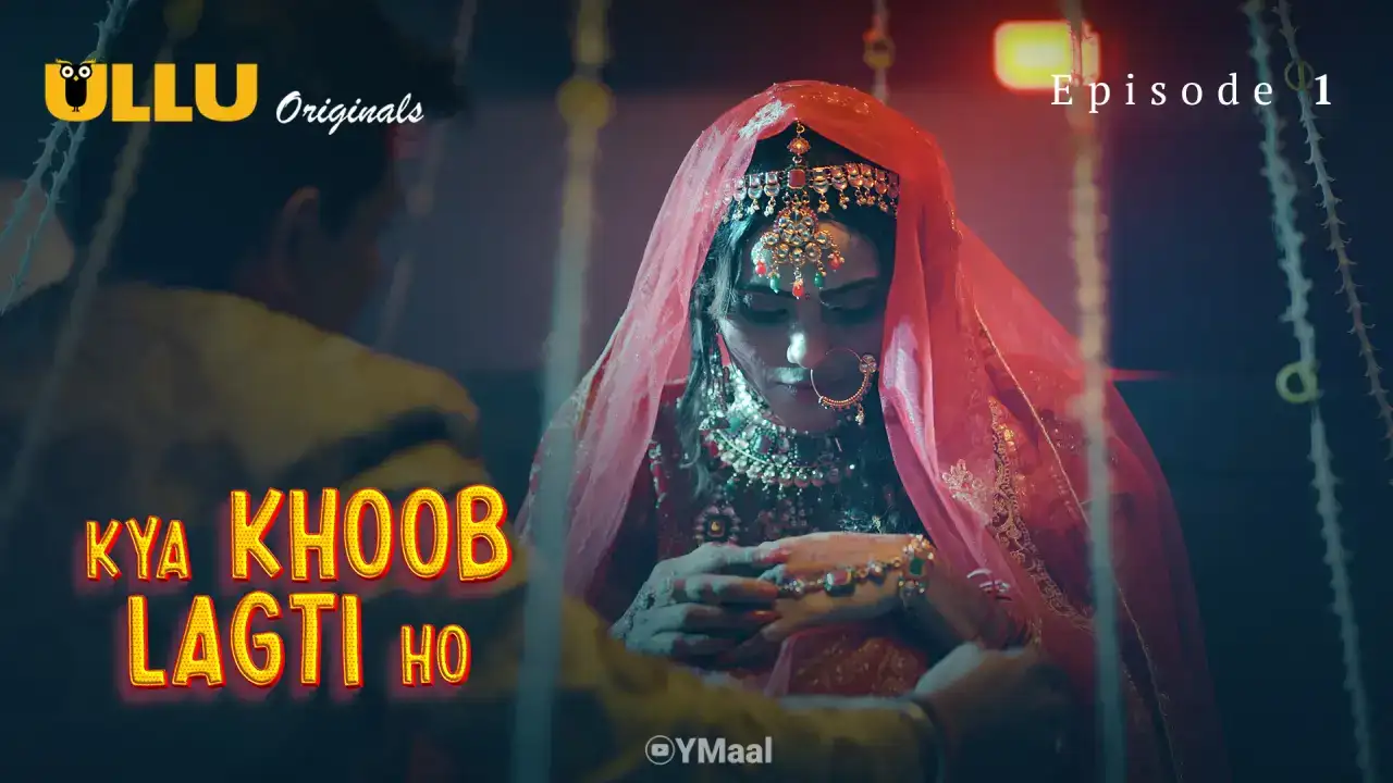 Kya Khoob Lagti Ho Episode 1 (ULLU Web Series) » aagmaal.email