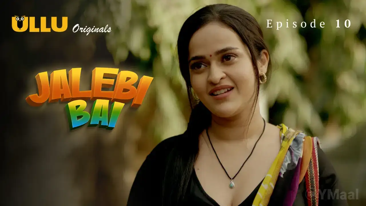 Jalebi Bai Episode 10 (ULLU Web Series) » aagmaal.email