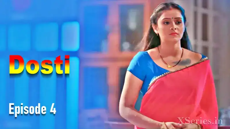 Dosti Episode 4 (Primeplay Web Series) » aagmaal.email