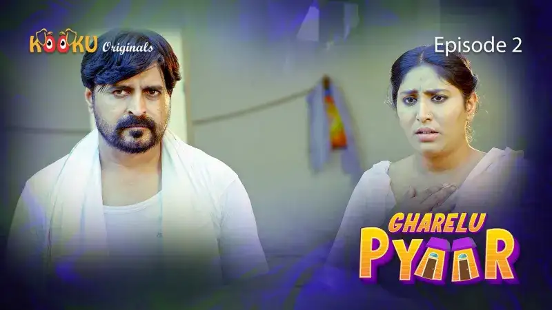 Gharelu Pyaar Episode 2 (Kooku Web Series) » aagmaal.email