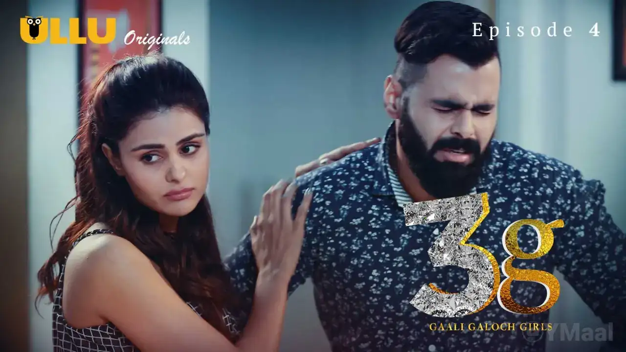 3G Gaali Galoch Girls Episode 4 (ULLU Web Series) » aagmaal.email