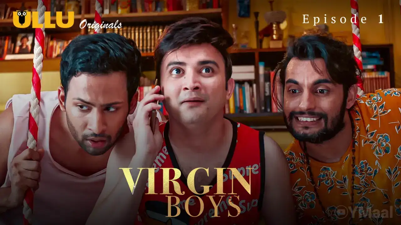 Virgin Boys Episode 1 (ULLU Web Series) » aagmaal.email