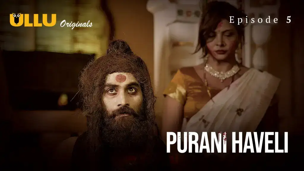 Purani Haveli Episode 5 (ULLU Web Series) » aagmaal.email