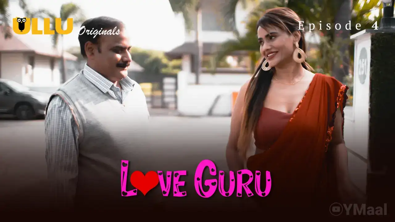 Love Guru Episode 4 (ULLU Web Series) » aagmaal.email