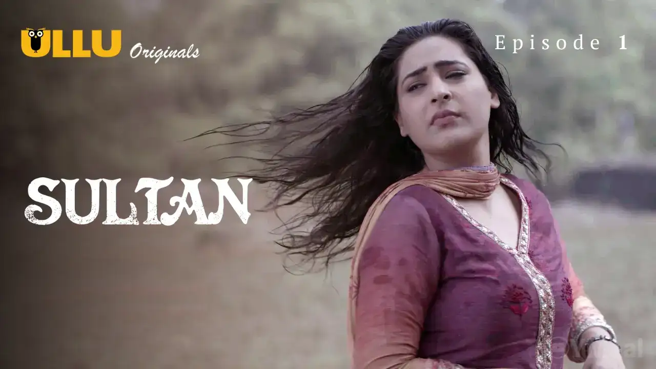 Sultan Episode 1 (ULLU Web Series) » aagmaal.email