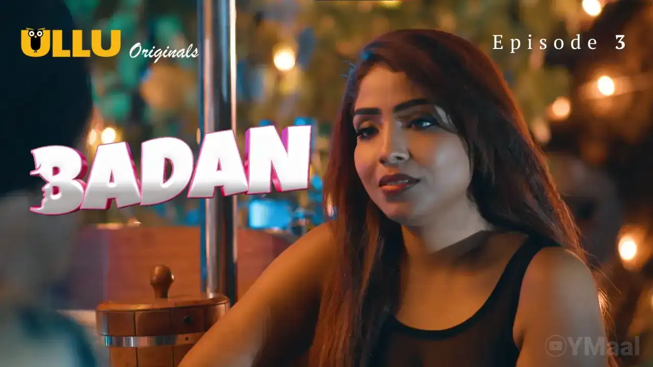Badan Episode 3 (ULLU Web Series) » aagmaal.email