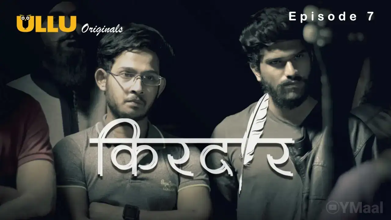 Kirdaar Episode 7 (ULLU Web Series) » aagmaal.email