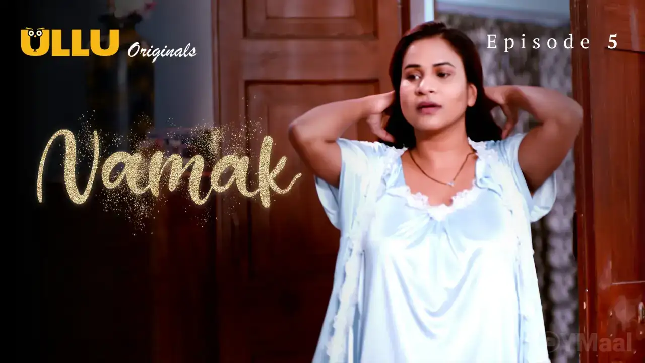 Namak Episode 5 (ULLU Web Series) » aagmaal.email