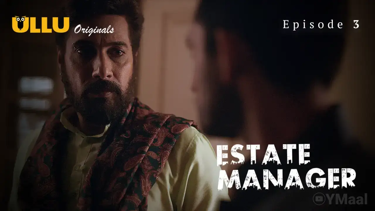 Estate Manager Episode 3 (ULLU Web Series) » aagmaal.email