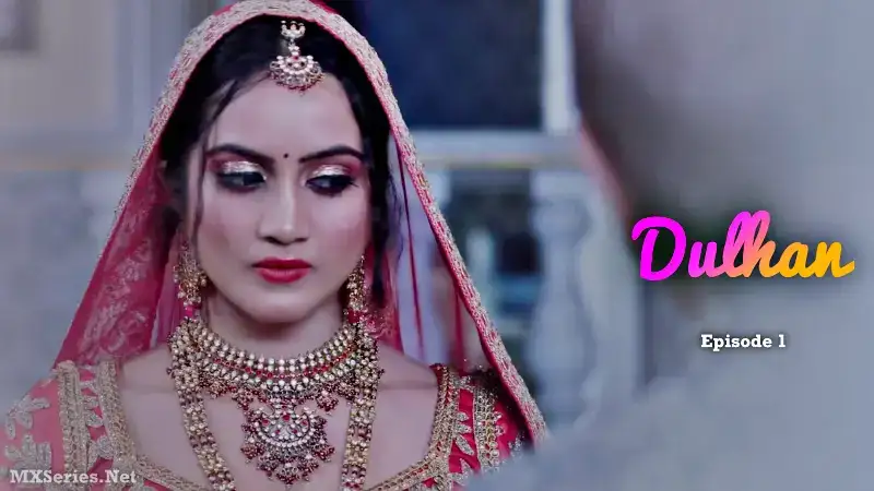 Dulhan Episode 1 (CineBox Prime Web Series) » aagmaal.email