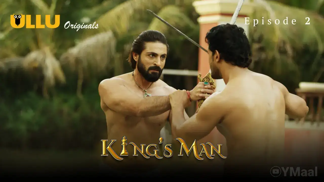 Kings Man Episode 2 (ULLU Web Series) » aagmaal.email